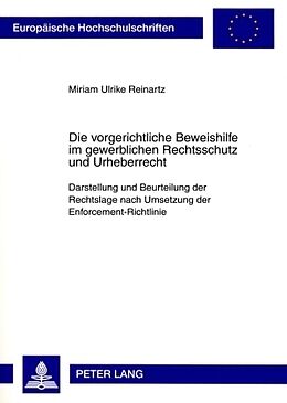 Kartonierter Einband Die vorgerichtliche Beweishilfe im gewerblichen Rechtsschutz und Urheberrecht von Miriam Reinartz
