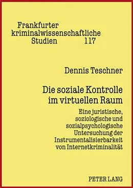 Fester Einband Die soziale Kontrolle im virtuellen Raum von Dennis Teschner