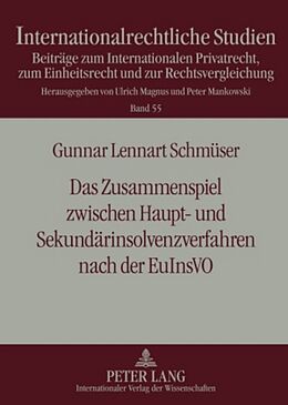 Fester Einband Das Zusammenspiel zwischen Haupt- und Sekundärinsolvenzverfahren nach der EuInsVO von Gunnar Lennart Schmüser
