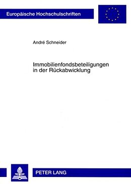 Kartonierter Einband Immobilienfondsbeteiligungen in der Rückabwicklung von André Schneider