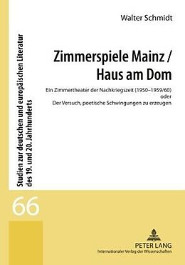 Fester Einband Zimmerspiele Mainz / Haus am Dom von Walter Schmidt
