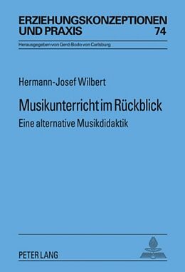 Fester Einband Musikunterricht im Rückblick von Hermann Josef Wilbert
