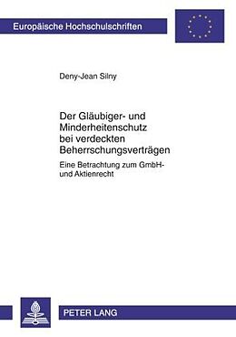 Kartonierter Einband Der Gläubiger- und Minderheitenschutz bei verdeckten Beherrschungsverträgen von Deny-Jean Silny