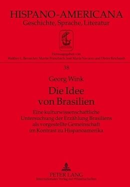 Fester Einband Die Idee von Brasilien von Georg Wink
