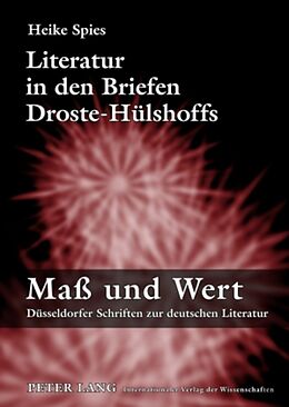 Fester Einband Literatur in den Briefen Droste-Hülshoffs von Heike Spies