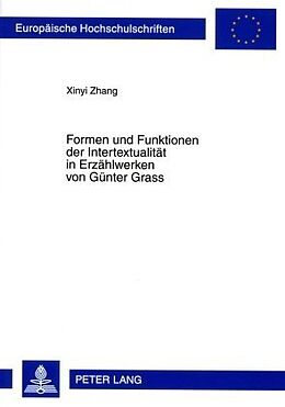 Kartonierter Einband Formen und Funktionen der Intertextualität in Erzählwerken von Günter Grass von Xinyi Zhang
