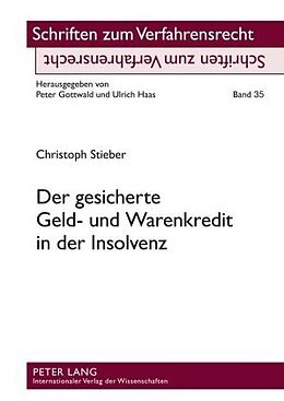 Fester Einband Der gesicherte Geld- und Warenkredit in der Insolvenz von Christoph Stieber