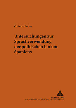 Fester Einband Untersuchungen zur Sprachverwendung der politischen Linken Spaniens von Christina Becker