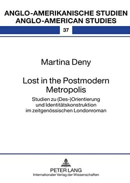 Fester Einband Lost in the Postmodern Metropolis von Martina Deny
