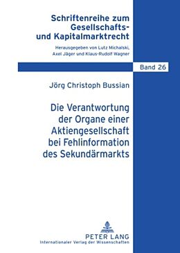 Fester Einband Die Verantwortung der Organe einer Aktiengesellschaft bei Fehlinformation des Sekundärmarkts von Jörg Bussian