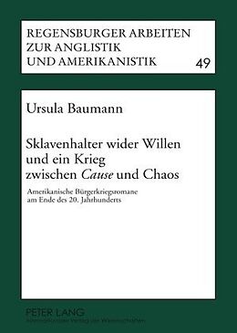 Fester Einband Sklavenhalter wider Willen und ein Krieg zwischen «Cause» und Chaos von Ursula Baumann