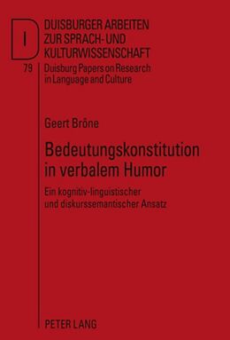 Fester Einband Bedeutungskonstitution in verbalem Humor von Geert Brône