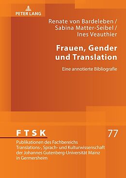 Fester Einband Frauen, Gender und Translation von Renate von Bardeleben, Sabina Matter-Seibel, Ines E. Veauthier
