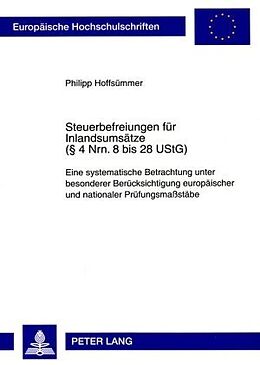 Kartonierter Einband Steuerbefreiungen für Inlandsumsätze (§ 4 Nrn. 8 bis 28 UStG) von Philipp Hoffsümmer