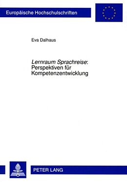 Kartonierter Einband «Lernraum Sprachreise» : Perspektiven für Kompetenzentwicklung von Eva Dalhaus
