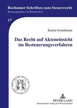 Fester Einband Das Recht auf Akteneinsicht im Besteuerungsverfahren von Karina Grundmann