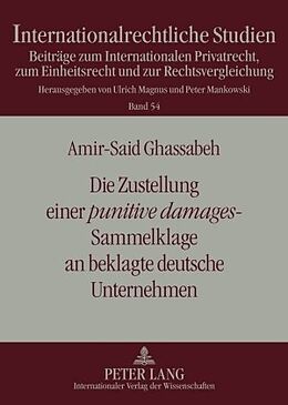 Fester Einband Die Zustellung einer «punitive damages»-Sammelklage an beklagte deutsche Unternehmen von Amir-Said Ghassabeh