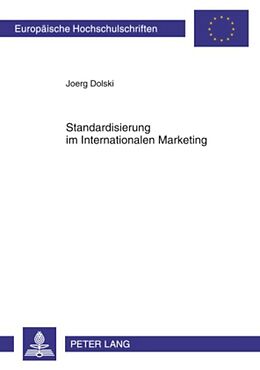 Kartonierter Einband Standardisierung im Internationalen Marketing von Joerg Dolski
