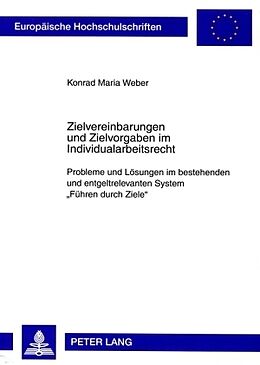 Kartonierter Einband Zielvereinbarungen und Zielvorgaben im Individualarbeitsrecht von Konrad Maria Weber
