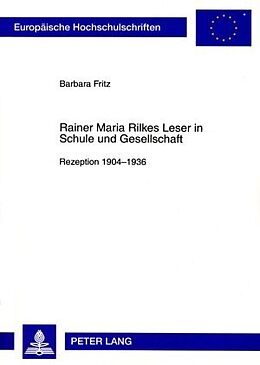Kartonierter Einband Rainer Maria Rilkes Leser in Schule und Gesellschaft von Barbara Fritz