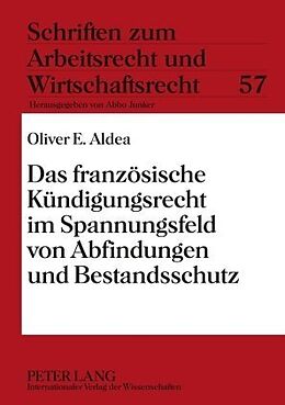 Fester Einband Das französische Kündigungsrecht im Spannungsfeld von Abfindungen und Bestandsschutz von Oliver Aldea