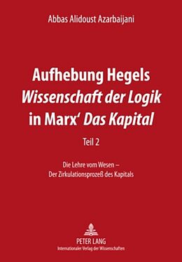 Kartonierter Einband Aufhebung Hegels «Wissenschaft der Logik» in Marx «Das Kapital» von Abbas Alidoust Azarbaijani