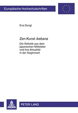 Kartonierter Einband Zen-Kunst «ikebana» von Eva Dungl