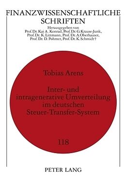 Fester Einband Inter- und intragenerative Umverteilung im deutschen Steuer-Transfer-System von Tobias Arens