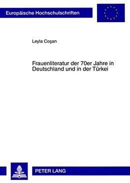 Kartonierter Einband Frauenliteratur der 70er Jahre in Deutschland und in der Türkei von Leyla Cosan