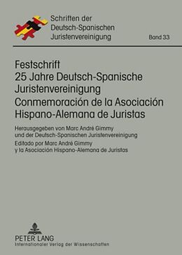 Fester Einband Festschrift 25 Jahre Deutsch-Spanische Juristenvereinigung / Conmemoración de la Asociación Hispano-Alemana de Juristas von 
