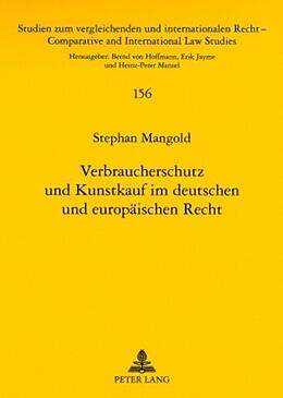 Kartonierter Einband Verbraucherschutz und Kunstkauf im deutschen und europäischen Recht von Stephan Mangold
