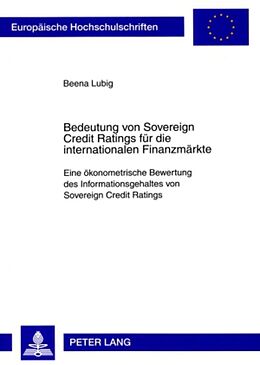 Kartonierter Einband Bedeutung von Sovereign Credit Ratings für die internationalen Finanzmärkte von Beena Lubig
