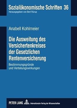 Fester Einband Die Ausweitung des Versichertenkreises der Gesetzlichen Rentenversicherung von Anabell Kohlmeier