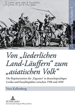 Fester Einband Von «liederlichen Land-Läuffern» zum «asiatischen Volk» von Vera Kallenberg