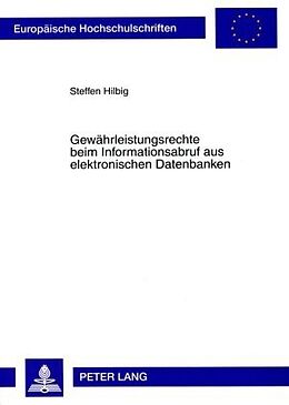Kartonierter Einband Gewährleistungsrechte beim Informationsabruf aus elektronischen Datenbanken von Steffen Hilbig