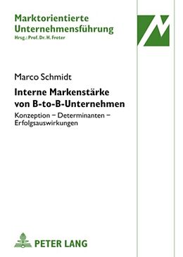 Fester Einband Interne Markenstärke von B-to-B-Unternehmen von Marco Schmidt
