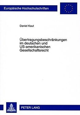 Kartonierter Einband Übertragungsbeschränkungen im deutschen und US-amerikanischen Gesellschaftsrecht von Daniel Kaut