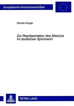 Kartonierter Einband Zur Repräsentation des Alter(n)s im deutschen Sprichwort von Carolin Krüger
