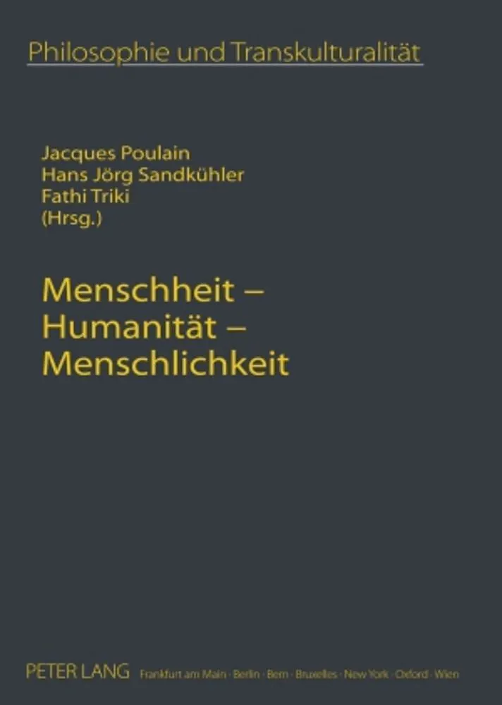 Menschheit  Humanität  Menschlichkeit
