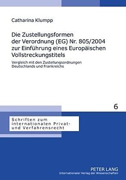 Fester Einband Die Zustellungsformen der Verordnung (EG) Nr. 805/2004 zur Einführung eines Europäischen Vollstreckungstitels von Catharina Klumpp