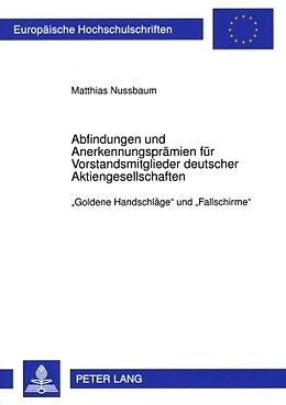 Kartonierter Einband Abfindungen und Anerkennungsprämien für Vorstandsmitglieder deutscher Aktiengesellschaften von Matthias Nussbaum