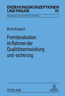 Fester Einband Fremdevaluation im Rahmen der Qualitätsentwicklung und -sicherung von Britta Klopsch