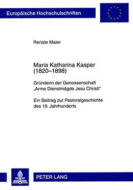 Kartonierter Einband Maria Katharina Kasper (1820-1898) von Renate Maier