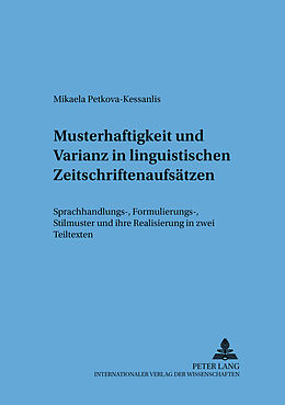 Fester Einband Musterhaftigkeit und Varianz in linguistischen Zeitschriftenaufsätzen von Mikaela Petkova-Kessanlis