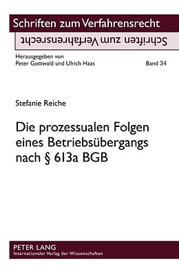 Fester Einband Die prozessualen Folgen eines Betriebsübergangs nach § 613a BGB von Stefanie Reiche