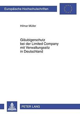 Kartonierter Einband Gläubigerschutz bei der Limited Company mit Verwaltungssitz in Deutschland von Hilmar Müller