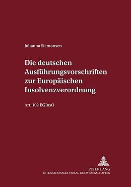 Fester Einband Die deutschen Ausführungsvorschriften zur Europäischen Insolvenzverordnung von Johanna Siemonsen