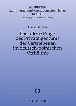 Fester Einband Die offene Frage des Privateigentums der Vertriebenen im deutsch-polnischen Verhältnis von David Bergius