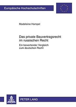 Kartonierter Einband Das private Bauvertragsrecht im russischen Recht von Madeleine Hampel