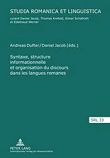 Fester Einband Syntaxe, structure informationnelle et organisation du discours dans les langues romanes- Sintaxis, estructura de la información y organización del discurso en las lenguas románicas von 